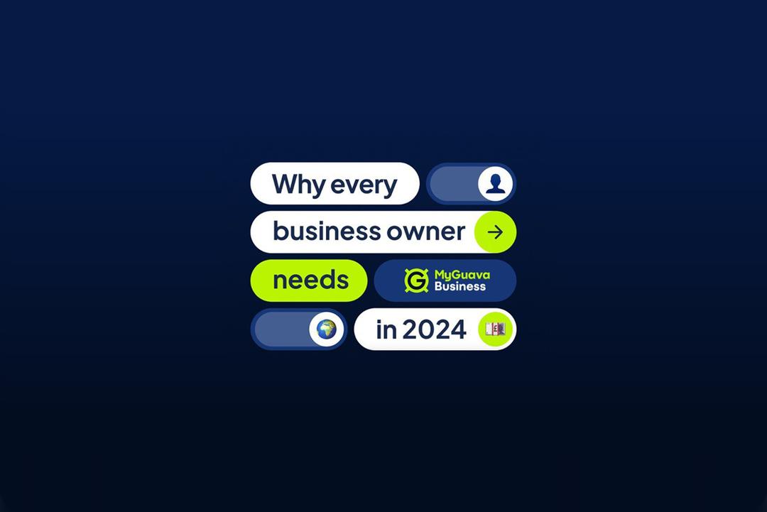 Why Every Business Owner Needs MyGuava Business in 2024